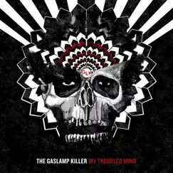 My Troubled Mind - EP by The Gaslamp Killer album reviews, ratings, credits