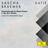 Sonneries de la Rose+Croix: I. Air de l'Ordre (Sascha Braemer 5pm Remix (FRAGMENTS / Erik Satie)) artwork