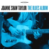 Joanne Shaw Taylor - I Don't Know What You've Got
