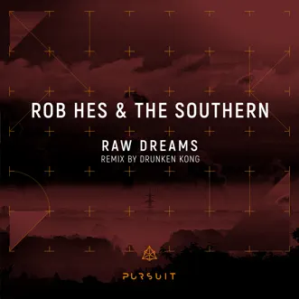 Raw Dreams - Single by Rob Hes & The Southern album reviews, ratings, credits