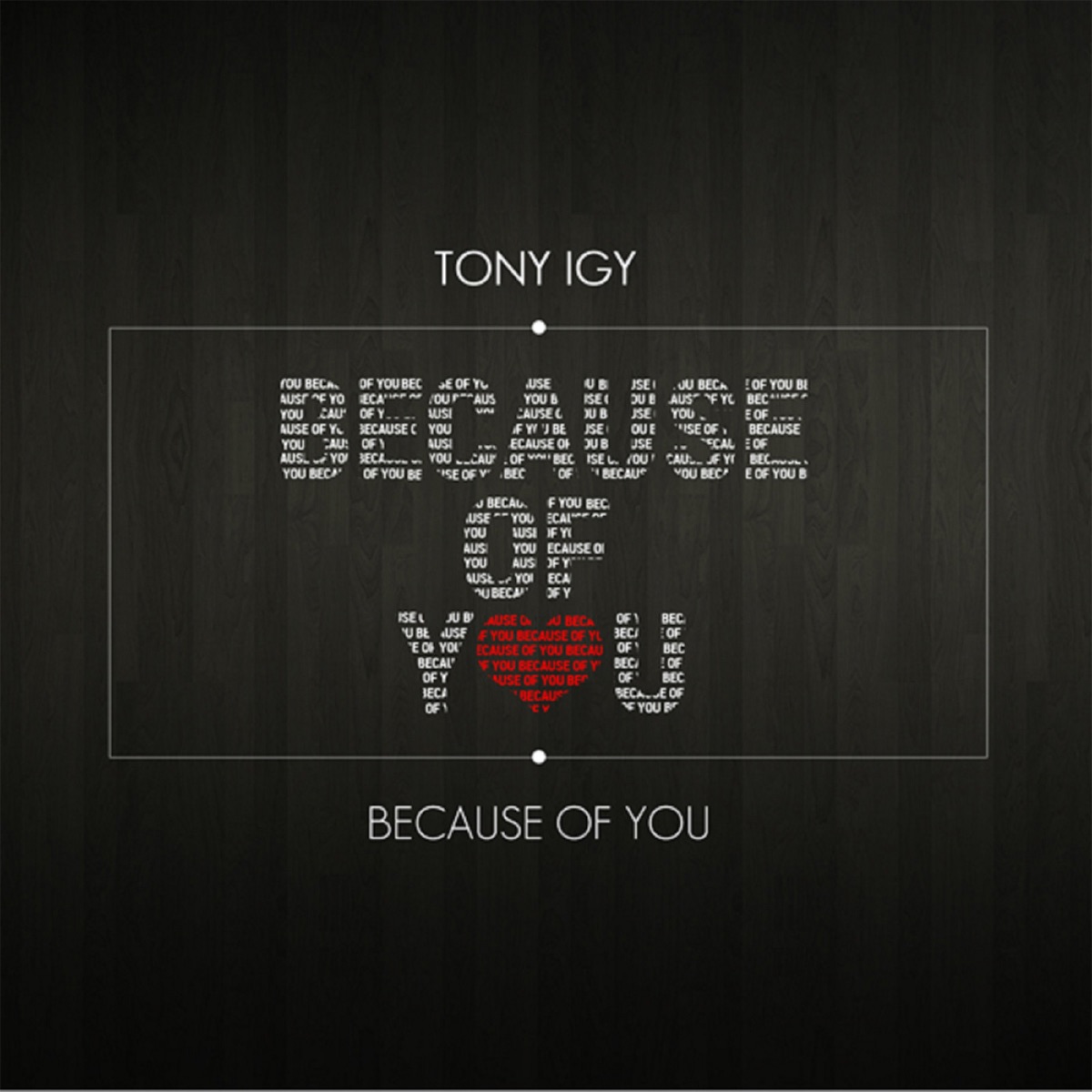 Tony Igy – Because of You: слушать и скачать mp3 песню