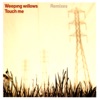 Weeping Willows - Touch Me