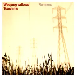 Touch Me - EP - Weeping Willows