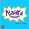 Naakii (feat. Styn) - Kid Tha 6 lyrics