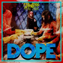 Dope - Single by Flawless Real Talk album reviews, ratings, credits