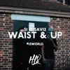Waist & Up - Single album lyrics, reviews, download