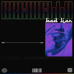 Bad Liar - Single - Krewella Bad Liar - Single - Krewella