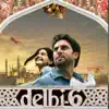 Dilli-6 song lyrics