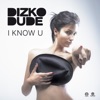 Dizkodude & Pat Krimson - I Know U (Radio Edit)