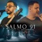 Salmo 91 (feat. Davi Fernandes) - Higor Rosa lyrics