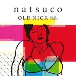 OLD NICK aka DJ HASEBE - Surfer Girl feat. PES