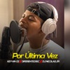 Por Última Vez - Single