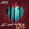 All I Need Is Her Love - Single