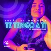 Te Tengo A Ti (feat. Alwin Vazquez) - Single, 2021