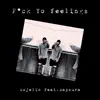 F*ck Yo Feelings (Remix) [feat. Rapzura] - Single album lyrics, reviews, download