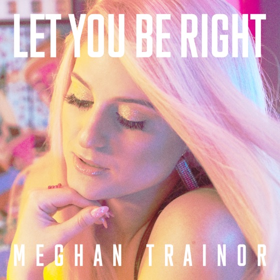Cover artwork for LET YOU BE RIGHT