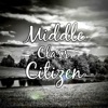 Middle Class Citizen - EP