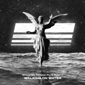 Walking On Water - Bruno Be, Kyra Mastro & Reezer
