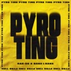 Pyro Ting - Single