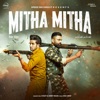 Mitha Mitha - Single