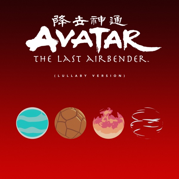 Avatar the Last Airbender (Lullaby Version)