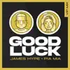 Good Luck (VIP Remix) - Single album lyrics, reviews, download