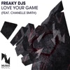 Love Your Game (feat. Chanelle Smith) - Single