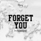 Forget You (feat. Vtheonlyletter) - Ekany lyrics