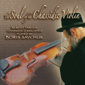 The Soul of Chassidic Violin - Boris Savchuk