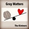 Gray Matters - The Kintners lyrics