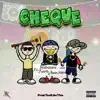 Cheque (feat. Feefa & Damire Major) - Single album lyrics, reviews, download