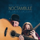 Noctambule - Bold Doherty / Bill Harte's Jig (feat. Marla Fibish & Bruce Victor)