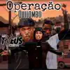 Operação Quilombo - Single album lyrics, reviews, download