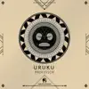 Uruku - Single album lyrics, reviews, download