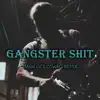 Stream & download Gangster Shit (Mark Goldswag Remix) - Single