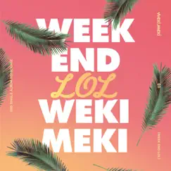 WEEK END LOL - EP by Weki Meki album reviews, ratings, credits