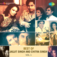 Jagjit Singh & Chitra Singh - Best of Jagjit Singh and Chitra Singh, Vol. 1 artwork