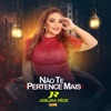 Não Te Pertence Mais - Single