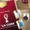 Stream & download La Copa (feat. Ignacio la Voz) - Single