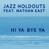 Hi Ya Bye Ya (feat. Nathan East) - Single