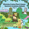 Histórias Curtas Para Crianças: Incríveis Aventuras Animais: Vol. 1 - Carl D. Nuttall