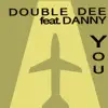 You (feat. Danny) album lyrics, reviews, download