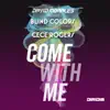 Come with Me (feat. Cece Rogers) [Presented by David Morales] album lyrics, reviews, download