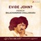 Evide John Music - Balachandran Chullikkadu lyrics