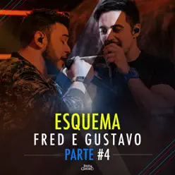Esquema, Pt. 4 (Ao Vivo) - Single - Fred & Gustavo