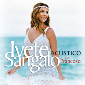 Acústico em Trancoso (Ao Vivo em Trancoso) - Ivete Sangalo