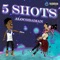 5 Shots - Alocodaman lyrics