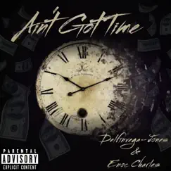 Ain't Got Time - Single by Delfinvega-jones & Enoc Charles album reviews, ratings, credits