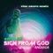 Sign from God (Vibe Drops Remix) - March and June lyrics