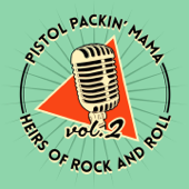 Heirs of Rock & Roll, Vol. 2 - EP - Pistol Packin' Mama